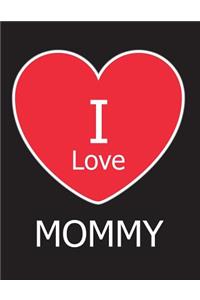 I Love Mommy