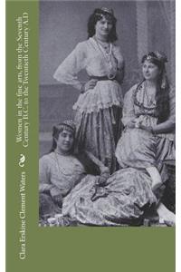 Women in the fine arts, from the Seventh Century B.C. to the Twentieth Century A.D