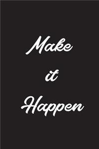 Make It Happen