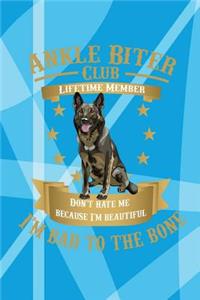 Ankle Biter Club Lifetime Member: Don't Hate Me Because I'm Beautiful, I'm Bad to the Bone - German Shepherd Dog Notebook Wide Ruled Journal Composition Book