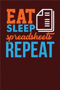 Eat Sleep Spreadsheets Repeat