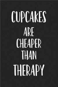 Cupcakes Are Cheaper Than Therapy