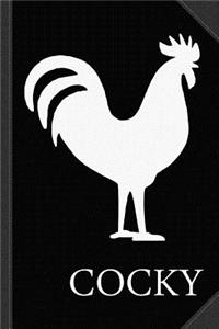 Cocky Rooster Funny Journal Notebook