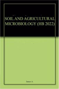 SOIL AND AGRICULTURAL MICROBIOLOGY (HB 2022)