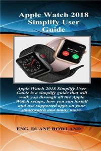 Apple Watch 2018 Simplify User Guide