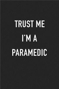 Trust Me I'm a Paramedic