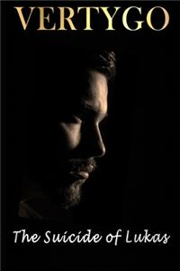 Vertygo - The Suicide of Lukas