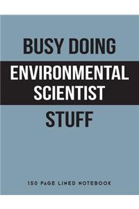 Busy Doing Environmental Scientist Stuff