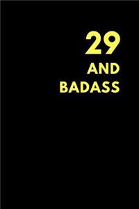29 and Badass