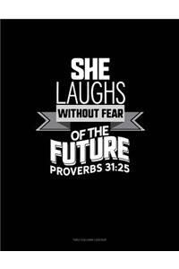 She Laughs Without Fear of the Future - Proverbs 31