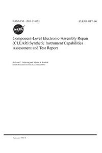 Component-Level Electronic-Assembly Repair (Clear) Synthetic Instrument Capabilities Assessment and Test Report