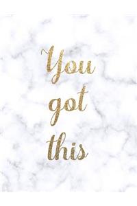 You Got This