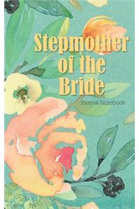 Stepmother of the Bride Journal Notebook