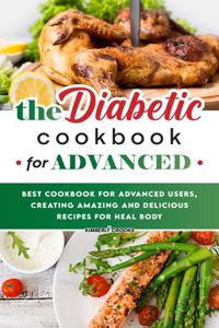 The Diabetic Cookbook for Advanced