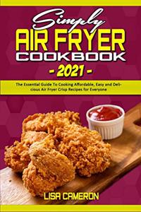 Simply Air Fryer Cookbook 2021