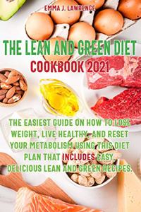 The Lean and Green Diet Cookbook 2021