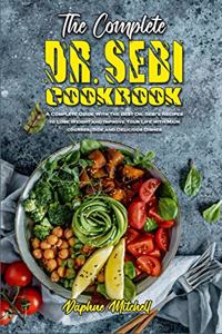 The Complete Dr. Sebi Cookbook
