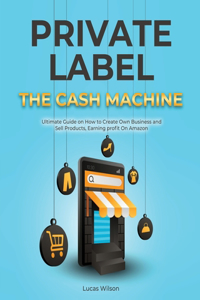 Private Label The Cash Machine