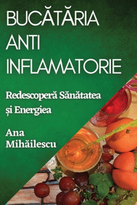 Bucătăria Anti-Inflamatorie