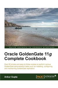 Oracle Goldengate 11g Complete Cookbook