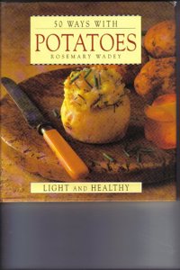 50 Ways with Potatoes: Light & Healthy