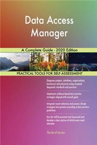 Data Access Manager A Complete Guide - 2020 Edition