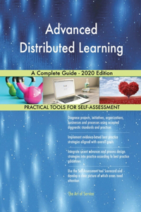 Advanced Distributed Learning A Complete Guide - 2020 Edition