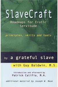 Slavecraft: Roadmaps for Erotic Servitude