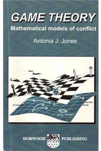 Game Theory: Mathematical Models of Conflict