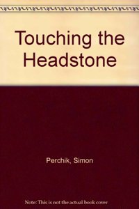Touching the Headstone