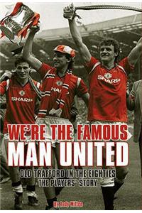 We're the Famous Man United