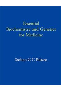 Essential Biochemistry and Genetics for Medicine