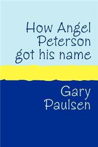 How Angel Peterson Got His Name Large Print