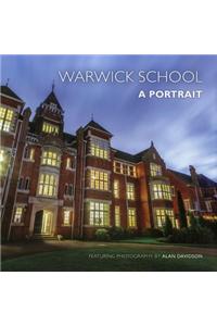 Warwick School: A Portrait: A Portrait