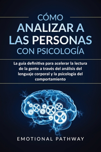 Cómo analizar a las personas con psicología