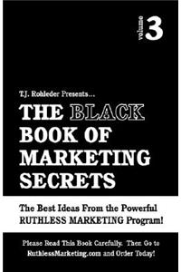 Black Book of Marketing Secrets, Vol. 3