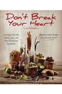 Don't Break Your Heart Cookbook
