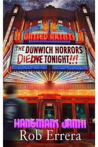 The Dunwich Horrors Die Tonight!