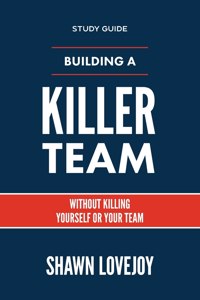 Building a Killer Team - Study Guide