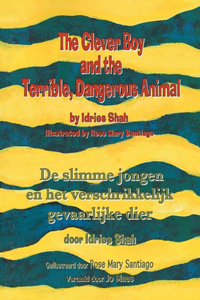 Clever Boy and the Terrible, Dangerous Animal / De slimme jongen en het verschrikkelijk gevaarlijke dier