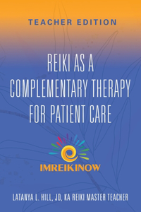 Reiki As a Complementary Therapy For Patient Care