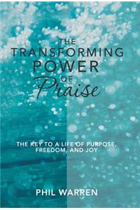 Transforming Power of Praise