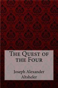 Quest of the Four Joseph Alexander Altsheler