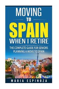 Moving To Spain When I Retire