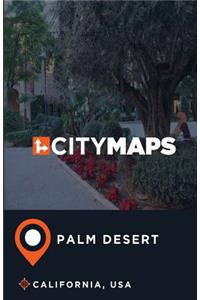 City Maps Palm Desert California, USA