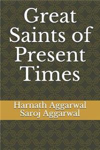 Great Saints of Present Times