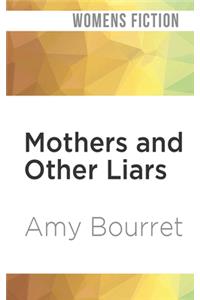 Mothers and Other Liars