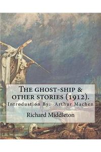 ghost-ship & other stories (1912). By