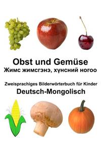 Deutsch-Mongolisch Obst und Gemüse Zweisprachiges Bilderwörterbuch für Kinder