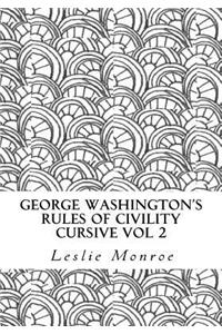 George Washington's Rules of Civility Cursive Vol 2